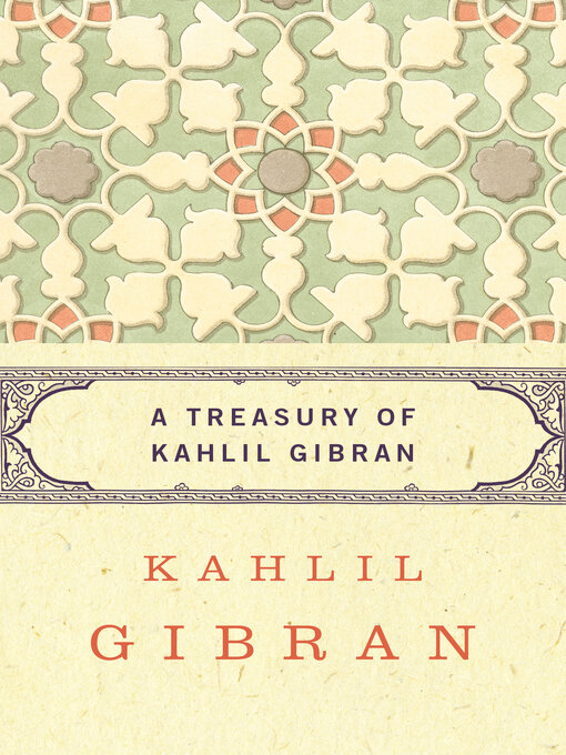 Title details for Treasury of Kahlil Gibran by Kahlil Gibran - Wait list